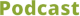 Podcast